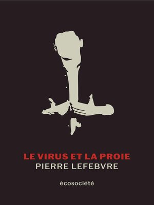cover image of Le virus et la proie